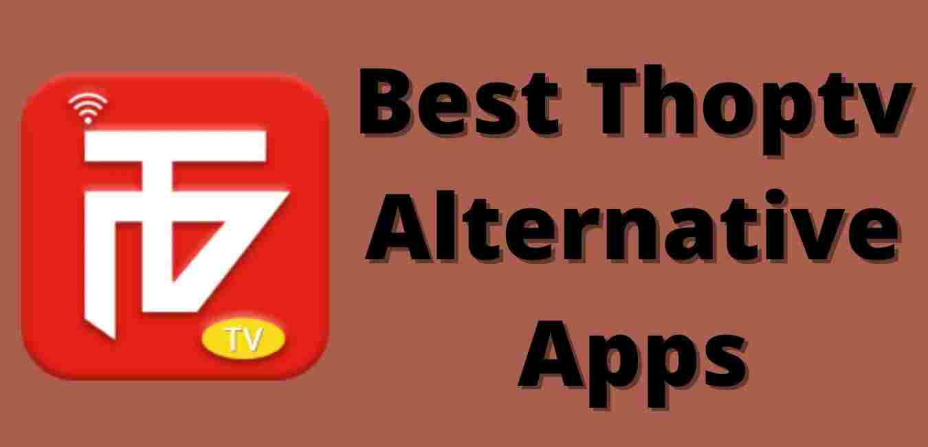 Best Thoptv Alternative Apps